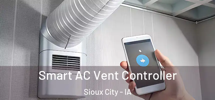Smart AC Vent Controller Sioux City - IA